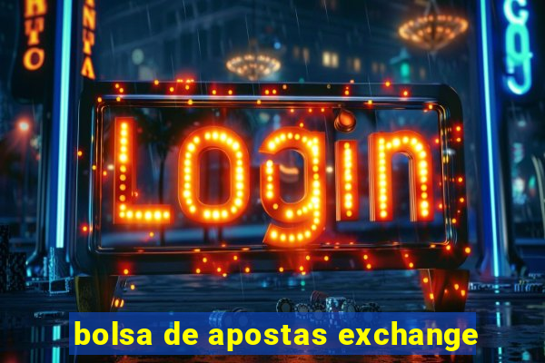 bolsa de apostas exchange